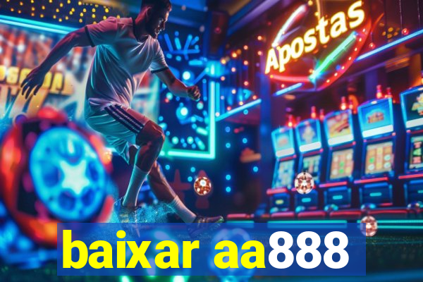 baixar aa888